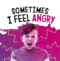 Book Cover for Sometimes I Feel Angry by Jaclyn Jaycox