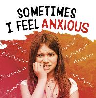 Book Cover for Sometimes I Feel Anxious by Jaclyn Jaycox