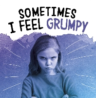 Book Cover for Sometimes I Feel Grumpy by Jaclyn Jaycox