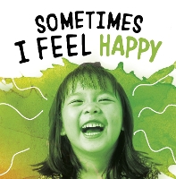 Book Cover for Sometimes I Feel Happy by Jaclyn Jaycox