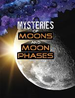 Book Cover for Mysteries of Moons and Moon Phases by Ellen Labrecque
