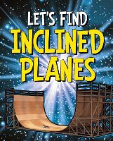 Book Cover for Let's Find Inclined Planes by Wiley Blevins