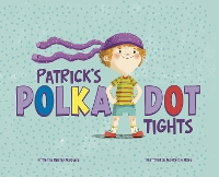 Book Cover for Patrick's Polka-Dot Tights by Kristen (Managing Editor) McCurry
