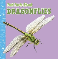 Book Cover for Fast Facts About Dragonflies by Julia Garstecki