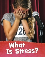 Book Cover for What Is Stress? by Mari C. Schuh