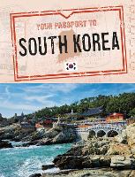 Book Cover for Your Passport to South Korea by Nancy Dickmann