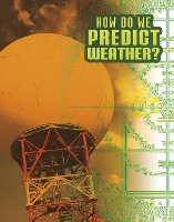 Book Cover for How Do We Predict Weather? by Nancy Dickmann