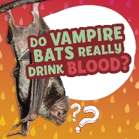 Book Cover for Do Vampire Bats Really Drink Blood? by Ellen Labrecque