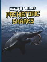 Book Cover for Megalodon and Other Prehistoric Sharks by Tammy Gagne