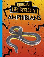 Book Cover for Unusual Life Cycles of Amphibians by Jaclyn Jaycox