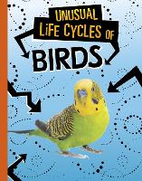 Book Cover for Unusual Life Cycles of Birds by Jaclyn Jaycox