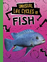 Book Cover for Unusual Life Cycles of Fish by Jaclyn Jaycox