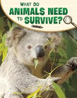 Book Cover for What Do Animals Need to Survive? by Lisa M. Bolt Simons