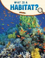 Book Cover for What Is a Habitat? by Lisa M. Bolt Simons