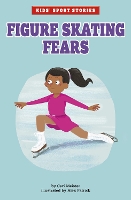 Book Cover for Figure Skating Fears by Cari Meister