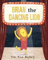 Book Cover for Brian the Dancing Lion by Tom Tinn-Disbury