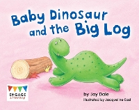 Book Cover for Baby Dinosaur and the Big Log by Jay Dale