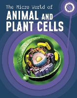 Book Cover for The Micro World of Animal and Plant Cells by Precious McKenzie