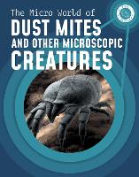 Book Cover for The Micro World of Dust Mites and Other Microscopic Creatures by Melissa Mayer