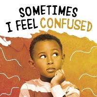 Book Cover for Sometimes I Feel Confused by Jaclyn Jaycox