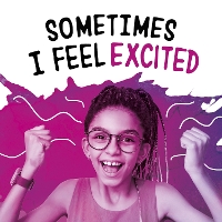 Book Cover for Sometimes I Feel Excited by Jaclyn Jaycox