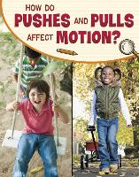 Book Cover for How Do Pushes and Pulls Affect Motion? by Lisa M. Bolt Simons