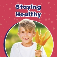 Book Cover for Staying Healthy by Ashley Richardson