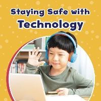 Book Cover for Staying Safe With Technology by Ashley Richardson