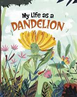 Book Cover for My Life as a Dandelion by John Sazaklis