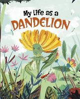 Book Cover for My Life as a Dandelion by John Sazaklis