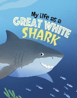 Book Cover for My Life as a Great White Shark by John Sazaklis