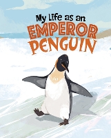 Book Cover for My Life as an Emperor Penguin by John Sazaklis
