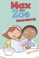 Book Cover for Max and Zoe Celebrate Mother's Day by Shelley Swanson Sateren