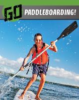 Book Cover for Go Paddleboarding! by Heather E. Schwartz