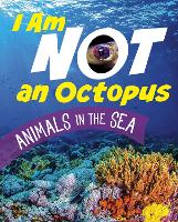 Book Cover for I Am Not an Octopus by Mari Bolte