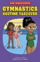 Book Cover for Gymnastics Routine Takeover by Dionna L. Mann