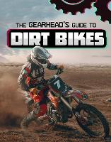 Book Cover for The Gearhead's Guide to Dirt Bikes by Lisa J. Amstutz