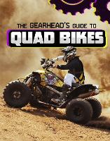 Book Cover for The Gearhead's Guide to Quad Bikes by Lisa J. Amstutz