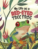 Book Cover for My Life as a Red-Eyed Tree Frog by John Sazaklis