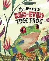 Book Cover for My Life as a Red-Eyed Tree Frog by John Sazaklis