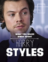 Book Cover for What You Never Knew About Harry Styles by Dolores Andral