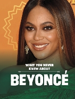 Book Cover for What You Never Knew About Beyoncé by Mari Schuh