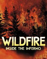 Book Cover for Wildfire, Inside the Inferno by Jaclyn Jaycox