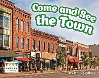 Book Cover for Come and See the Town by Kelly Gaffney