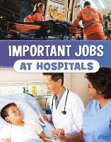 Book Cover for Important Jobs at Hospitals by Mari Bolte