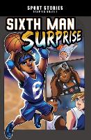 Book Cover for Sixth Man Surprise by Jake Maddox, Berenice Muñiz, Jake Maddox