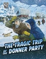 Book Cover for The Tragic Trip of the Donner Party by John Micklos