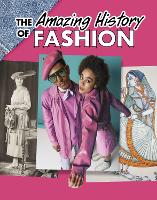 Book Cover for The Amazing History of Fashion by Kesha Grant