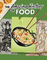 Book Cover for The Amazing History of Food by Kesha Grant