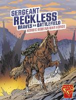Book Cover for Sergeant Reckless Braves the Battlefield by Bruce Berglund